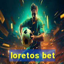 loretos bet